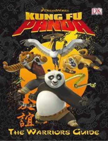 Kung Fu Panda: The Warriors Guide by Philip Seabrook