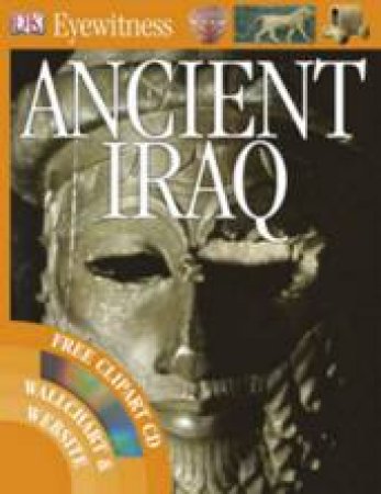 DK Eyewitness Guide: Ancient Iraq, With Free Clipart CD by Various