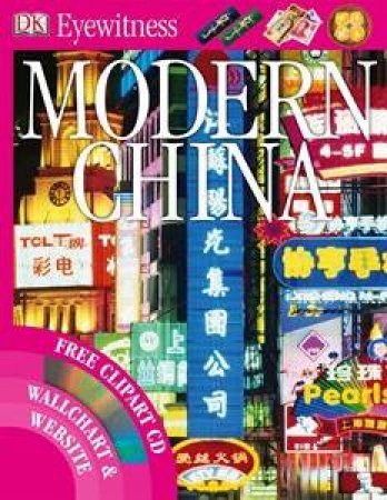 DK Eyewitness Guide: Modern China, With Free Clipart CD by Poppy Sebag-Montifiore