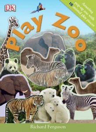 Play Zoo: Amazing Pop-Up With 18 Animal Play Pieces by Dorling Kindersley