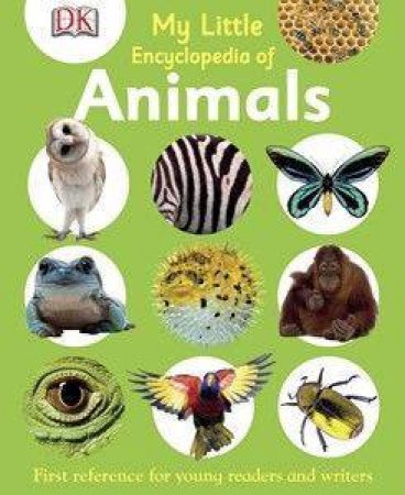 My Little Encyclopedia Of Animals by Dorling Kindersley