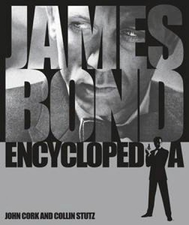 James Bond Encyclopedia by Various