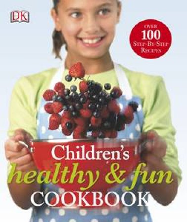 Children's Fun And Healthy Cookbook by Nicola Graimes