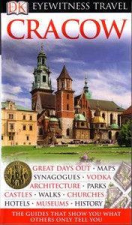 Eyewitness Travel Guide: Cracow by Dorling Kindersley