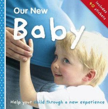 First Steps Series: Our New Baby by Dorling Kindersley 