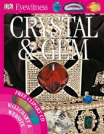 DK Eyewitness Guide: Crystal And Gem, With Free Clipart CD by Various 