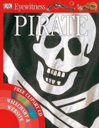 Eyewitness Guide: Pirate by Dorling Kindersley