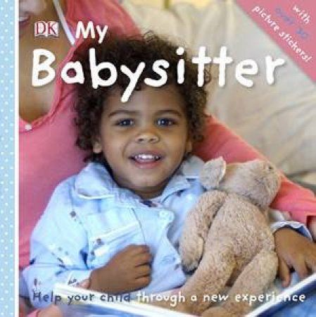 My Babysitter: First Steps Series by Dorling Kindersley 