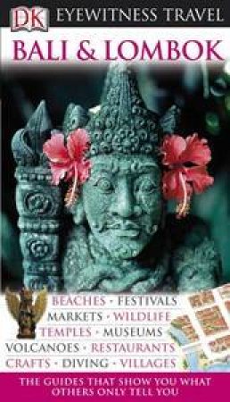 Eyewitness Travel Guide: Bali And Lombok by Dorling Kindersley 