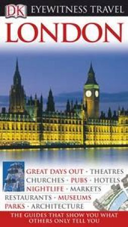 Eyewitness Travel Guide: London by Various