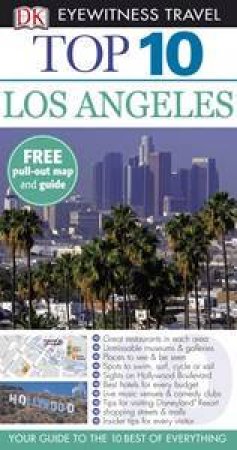 Top 10 Eyewitness Travel Guide: Los Angeles by Various