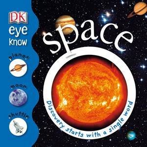 DK Eye Know: Space by Dorling Kindersley 