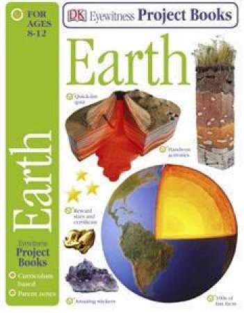 Earth: Eyewitness Project Book by Various