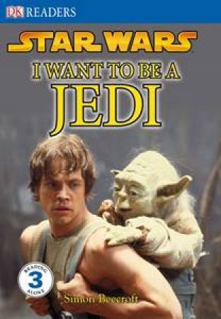 Star Wars: I Want To Be A Jedi by Ryder Windham