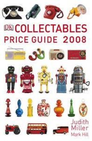 Collectables Price Guide 2008 by Judith Miller