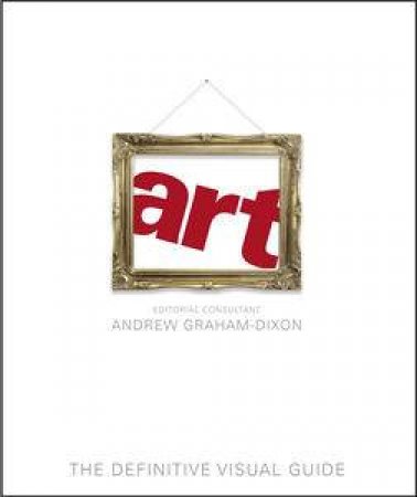 Art: The Definitive Visual Guide by Iain Zaczek et al