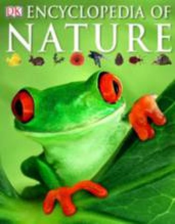 Encyclopedia Of Nature by Dorling Kindersley 