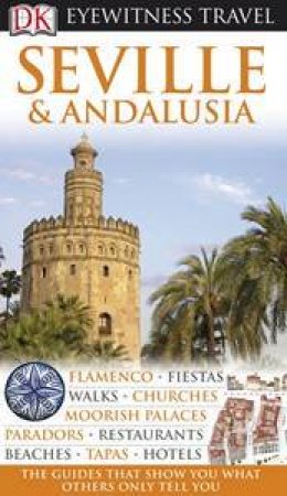 Eyewitness Travel Guide: Seville by Various