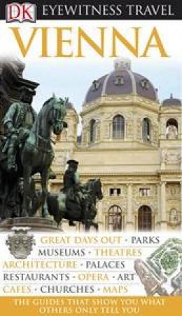 Eyewitness Travel Guide: Vienna by Various