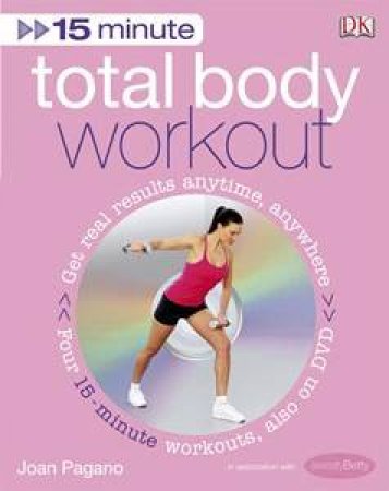 Total Body Workout: 15 Minutes Fitness + DVD by Joan Pagano