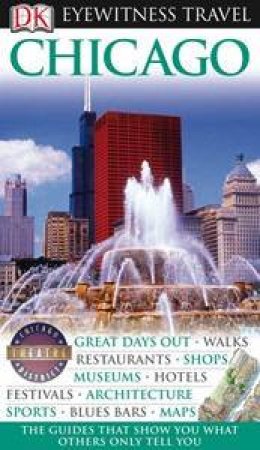 Eyewitness Travel Guide: Chicago by Various