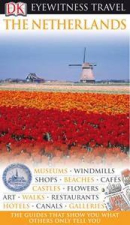 Eyewitness Travel Guide: Netherlands by Various