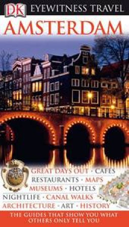 Eyewitness Travel Guide: Amsterdam by Robin Pascoe et al