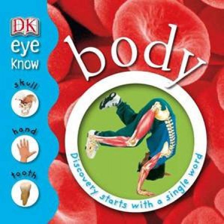 Body: Eye Know by Dorling Kindersley 