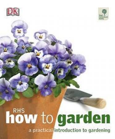 RHS How To Garden by Various