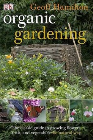 Organic Gardening by Geoff Hamilton