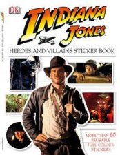 Indiana Jones Heroes  Villains Sticker Book