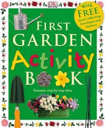 First Garden Activity Book by Various