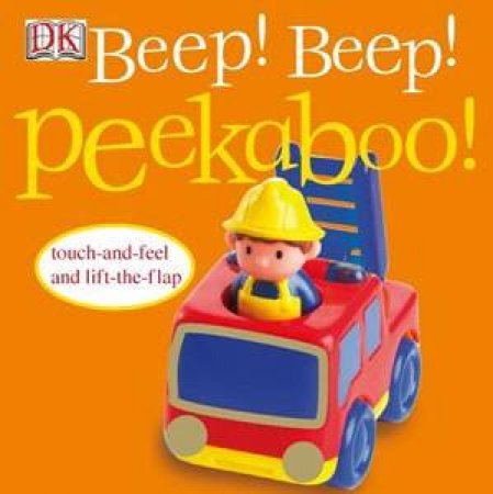 Beep! Beep! Peekaboo by Dorling Kindersley 