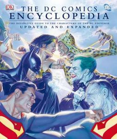 The DC Comics Encyclopedia by Daniel Wallace