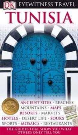 Eyewitness Travel Guide: Tunisia (2nd Edition) by Various 