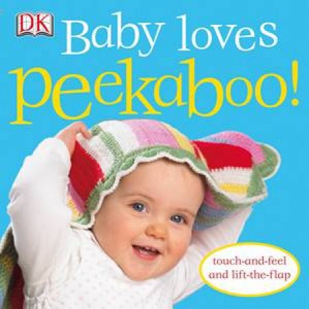 Baby Loves Peekaboo! by Dorling Kindersley 