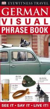 Eyewitness Travel Visual Phrase Book: German by Various