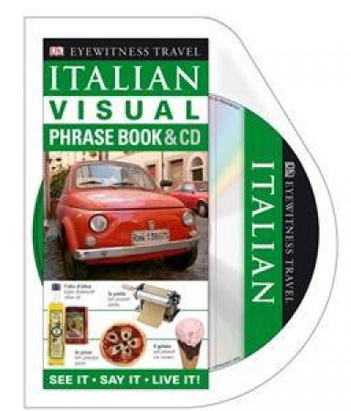 Eyewitness Travel Visual Phrase Book & CD: Italian by Kindersley Dorling