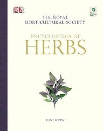 RHS Encyclopedia Of Herbs by Deni Bown