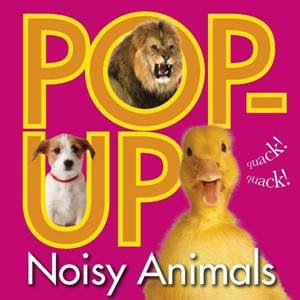 Noisy Animals: Shiny Pop Up by Dorling Kindersley