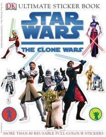 Star Wars: The Clone Wars: Ultimate Sticker Book by Dorling Kindersley