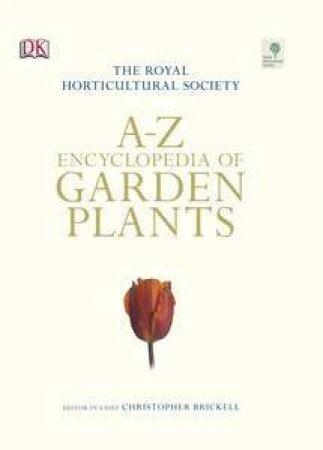 RHS Encyclopedia of Garden Plants A-Z by Christopher Brickell