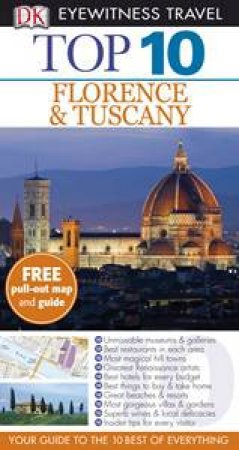 Top 10 Eyewitness Travel Guide: Florence &  Tuscany by Reid Bramblett