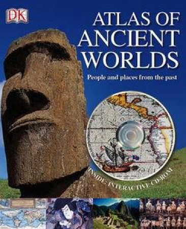 Atlas of Ancient Worlds with CD ROM by Peter Chrisp