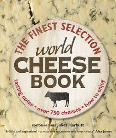 World Cheese Book: The Finest Selection by Dorling Kindersley