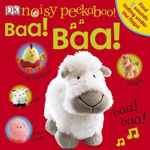 Noisy Peekaboo!: Baa! Baa! by Dorling Kindersley