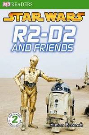 R2 D2 and Friends:  Reader Level 2, Star Wars by Various