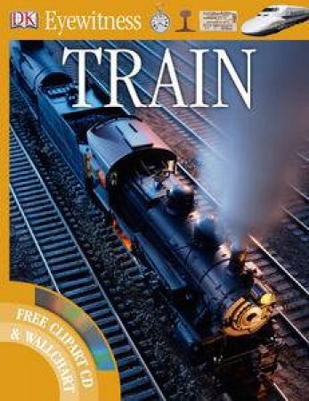 Train: Eyewitness Guide (Book & CD) by John Coiley