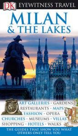 Eyewitness Travel Guide: Milan and the Lakes by Brenda Birmingham