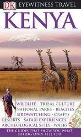 Eyewitness Travel Guide: Kenya by Lizzie Williams & Phillip Briggs